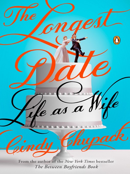 Title details for The Longest Date by Cindy Chupack - Wait list